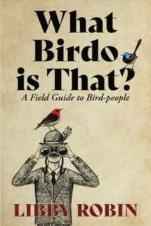 9780522879346-0522879349-DELETE - What Birdo is That?: A Field Guide to Bird-people