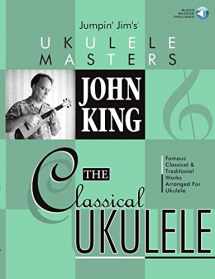 9780634079795-0634079794-John King - The Classical Ukulele Jumpin' Jim's Ukulele Masters Series Book/Online Audio