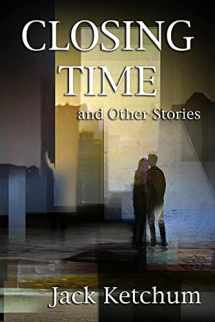 9781887368902-1887368906-Closing Time and Other Stories