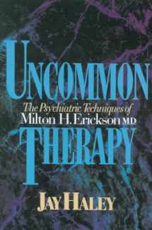 9780393310313-0393310310-Uncommon Therapy: The Psychiatric Techniques of Milton H. Erickson, M.D.