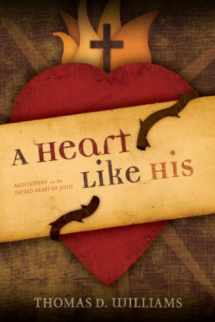 9781933271347-1933271345-A Heart Like His: Meditations on the Sacred Heart of Jesus