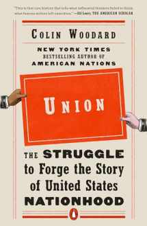 9780525560173-0525560173-Union: The Struggle to Forge the Story of United States Nationhood