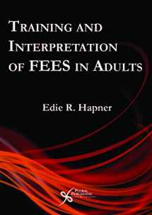9781597563888-1597563889-Training and Interpretation of FEES in Adults