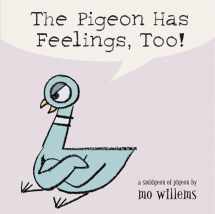 9780786836505-0786836504-The Pigeon Has Feelings, Too!