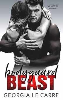 9781910575666-1910575666-Bodyguard beast: An Enemies To Lovers Romance