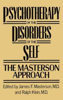 9780876305331-0876305338-Psychotherapy of the Disorders of the Self. The Masterson Approach