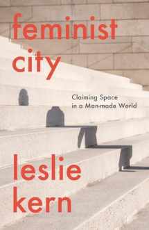 9781788739818-1788739817-Feminist City: Claiming Space in a Man-Made World