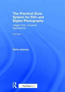 9781138206298-1138206296-The Practical Zone System for Film and Digital Photography: Classic Tool, Universal Applications