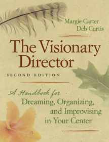9781605540207-160554020X-The Visionary Director, Second Edition: A Handbook for Dreaming, Organizing, and Improvising in Your Center