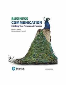 9780134740225-013474022X-Business Communication: Polishing Your Professional Presence (What's New in Business Communication)