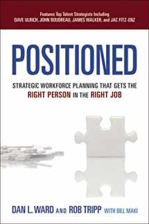 9780814432471-0814432476-Positioned: Strategic Workforce Planning That Gets the Right Person in the Right Job