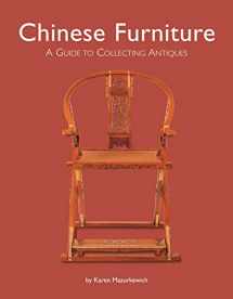 9780804849708-0804849706-Chinese Furniture: A Guide to Collecting Antiques