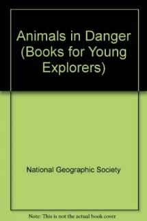 9780870442612-0870442619-Animals in danger: Trying to save our wildlife (Books for young explorers)