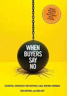 9781455550593-1455550590-When Buyers Say No: Essential Strategies for Keeping a Sale Moving Forward