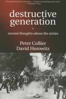 9781594030826-1594030820-Destructive Generation: Second Thoughts About the Sixties