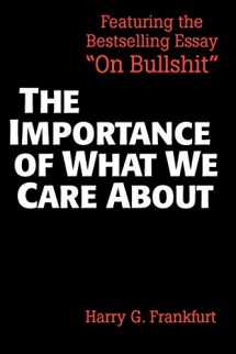 9780521336116-0521336112-The Importance of What We Care About: Philosophical Essays