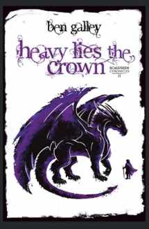 9781838162535-1838162534-Heavy Lies The Crown (The Scalussen Chronicles)