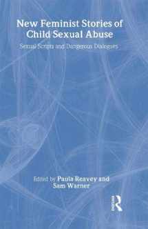 9780415259439-0415259436-New Feminist Stories of Child Sexual Abuse: Sexual Scripts and Dangerous Dialogue