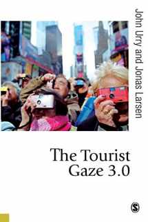 9781849203777-1849203776-The Tourist Gaze 3.0 (Published in association with Theory, Culture & Society)