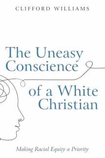 9781666722703-1666722707-The Uneasy Conscience of a White Christian