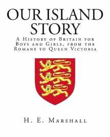 9781495294617-1495294617-Our Island Story: A History of Britain for Boys and Girls, from the Romans to Queen Victoria