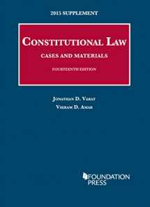 9781634594905-1634594908-Constitutional Law, Cases and Materials, 14th, 2015 Supplement (University Casebook Series)