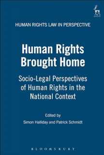 9781841133881-1841133884-Human Rights Brought Home: Socio-Legal Perspectives of Human Rights in the National Context (Human Rights Law in Perspective)