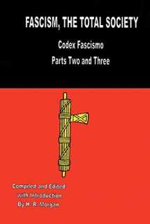 9781483686493-1483686493-Fascism: The Total Society: Codex Fascismo