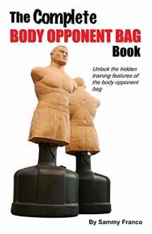 9780985347246-0985347244-The Complete Body Opponent Bag Book (Body Opponent Bag Series)