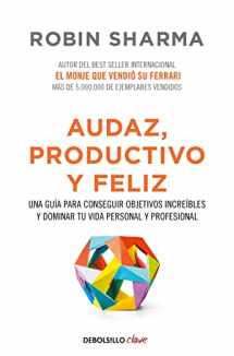 9788466337533-8466337539-Audaz, Productivo y feliz / Courageous, Productive and Happy (Spanish Edition)