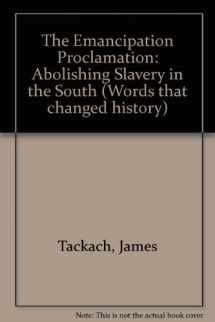 9781560063704-156006370X-The Emancipation Proclamation: Abolishing Slavery in the South (Words That Changed History)