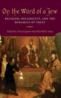 9780253037398-0253037395-On the Word of a Jew: Religion, Reliability, and the Dynamics of Trust
