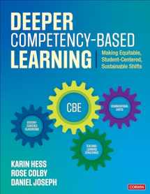 9781544397061-1544397062-Deeper Competency-Based Learning: Making Equitable, Student-Centered, Sustainable Shifts