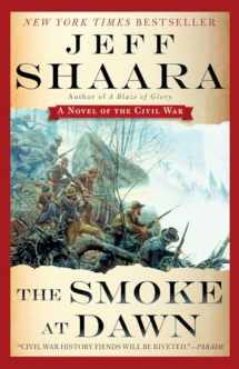 9780345527424-0345527429-The Smoke at Dawn: A Novel of the Civil War (the Civil War in the West)