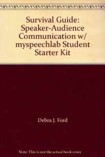 9780536841353-0536841357-Survival Guide: Speaker-Audience Communication w/ myspeechlab Student Starter Kit