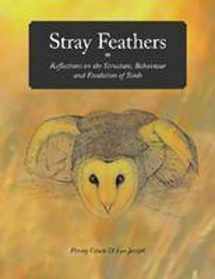 9780643094932-0643094938-Stray Feathers [OP]: Reflections on the Structure, Behaviour and Evolution of Birds