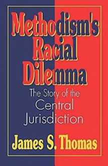 9780687371297-0687371295-Methodism's Racial Dilemma: The Story of the Central Jurisdiction