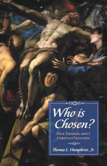 9781532632174-1532632177-Who is Chosen?: Four Theories about Christian Salvation