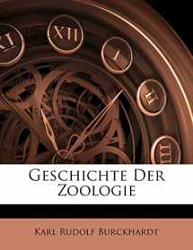 9781149101360-1149101369-Geschichte Der Zoologie (English and German Edition)