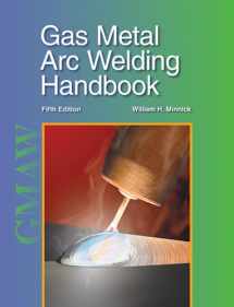 9781590708668-1590708660-Gas Metal Arc Welding Handbook