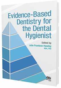 9780867156461-0867156465-Evidence-Based Dentistry for the Dental Hygienist