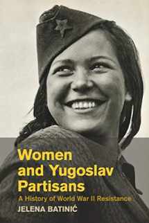 9781107463073-1107463076-Women and Yugoslav Partisans: A History of World War II Resistance
