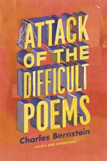 9780226044767-0226044769-Attack of the Difficult Poems: Essays and Inventions