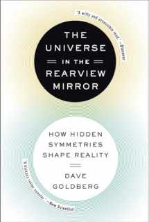 9780142181041-0142181048-The Universe in the Rearview Mirror: How Hidden Symmetries Shape Reality