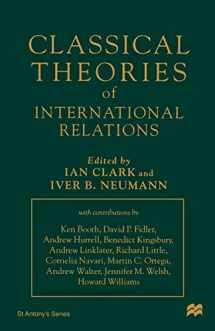9780312219260-0312219261-Classical Theories of International Relations (St Antony's Series)