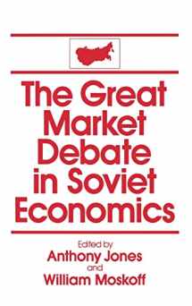 9780873328685-087332868X-The Great Market Debate in Soviet Economics: An Anthology: An Anthology (USSR in Transition. Readings and Documents)