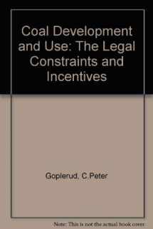 9780669044034-0669044032-Coal development and use: The legal constraints and incentives