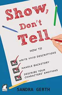 9783955337506-3955337502-Show, Don't Tell: How to write vivid descriptions, handle backstory, and describe your characters’ emotions (Writers’ Guide Series)
