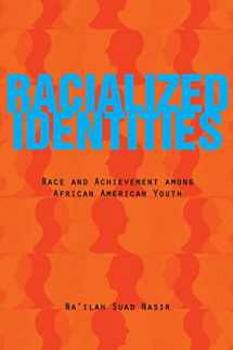 9780804760195-0804760195-Racialized Identities: Race and Achievement among African American Youth