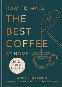 9781784727246-1784727245-How To Make The Best Coffee At Home